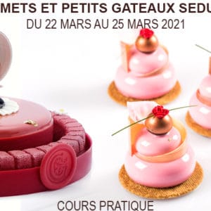 Entremets et Petits Gâteaux Séduction MARS 2021