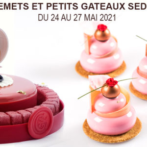 Entremets et Petits Gâteaux Séduction MAI 2021