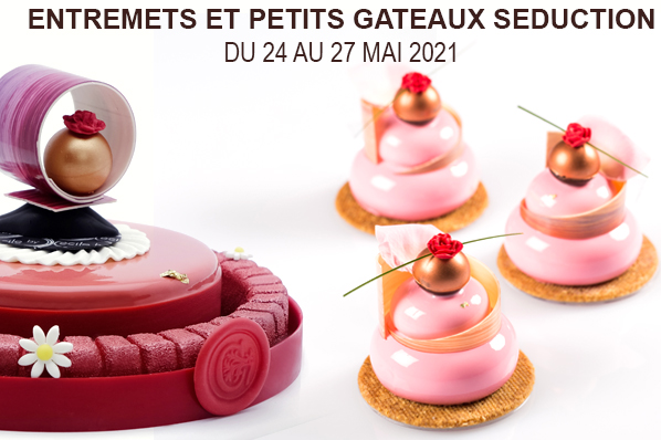 Entremets et Petits Gâteaux Séduction MAI 2021