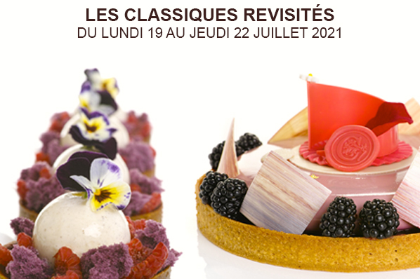 Les Classiques Revisités de la Pâtisserie Française Juillet 2021